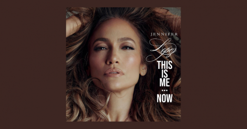 J.Lo's Comeback: 'This Is Me... Now' Album