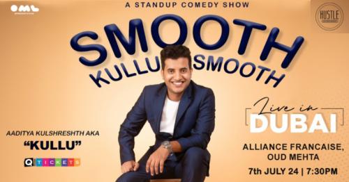 SMOOTH KULLU SMOOTH – A STAND UP COMEDY SHOW