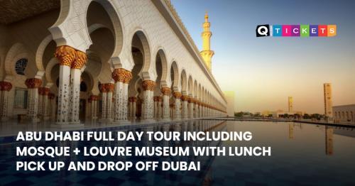 Abu Dhabi Full-Day Tour with Sheikh Zayed Grand Mosque &