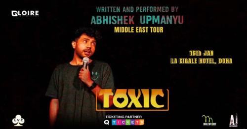 Abhishek Upmanyu Live in Doha: Toxic Reloaded Stand-Up