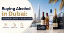 Buying Alcohol in Dubai: Tourist Rules, Where to Buy & Licenses